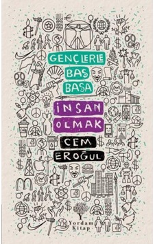 Gençlerle Baş Başa: İnsan Olmak - Cem Eroğul - Yordam Kitap