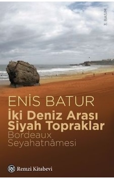İki Deniz Arası Siyah Topraklar  -  Enis Batur  -  Remzi Kitabevi