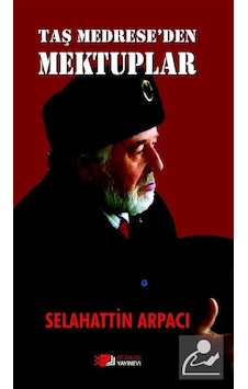 Taş Medrese'den Mektuplar - Selahattin Arpacı - Berikan Yayınevi