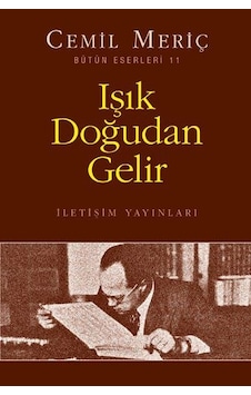 Işık Doğudan Gelir Cemil Meriç İletişim Yayınları