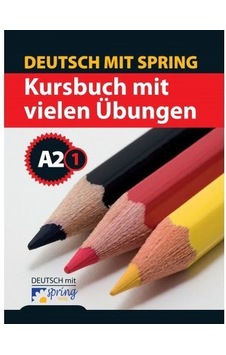 Deutsch Mit Spring Kursbuch A2.1 Deutsch Mit Spring Kursbuch A2.1
