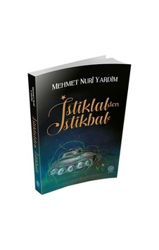 İstiklalden İstikbale - Mehmet Nuri Yardım - Mihrabad Yayınları İstiklalden İstikbale - Mehmet Nuri Yardım - Mihrabad Yayınları