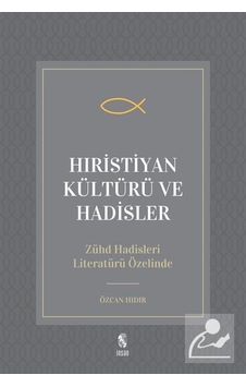 Hıristiyan Kültürü ve Hadisler - Özcan Hıdır - İnsan Yayınları Hıristiyan Kültürü ve Hadisler - Özcan Hıdır - İnsan Yayınları