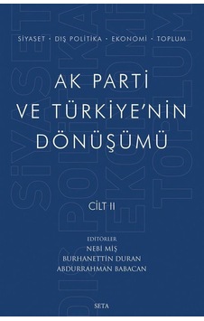 Ak Parti ve Türkiye'nin Dönüşümü Cilt - 2- Seta Yayınları Ak Parti ve Türkiye'nin Dönüşümü Cilt - 2- Seta Yayınları