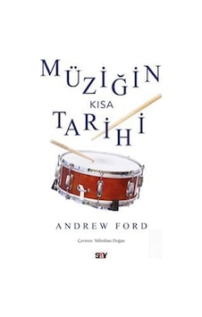 Müziğin Kısa Tarihi / Andrew Ford Müziğin Kısa Tarihi / Andrew Ford