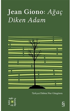 Jean Giono: Ağaç Diken Adam - Everest Açıkhava 17 - Jean Giono - Everest Yayınları Jean Giono: Ağaç Diken Adam - Everest Açıkhava 17 - Jean Giono - Everest Yayınları