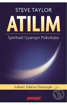 Atılım - Spiritüel Uyanışın Psikolojisi - Steve Taylor - Akaşa Yayın