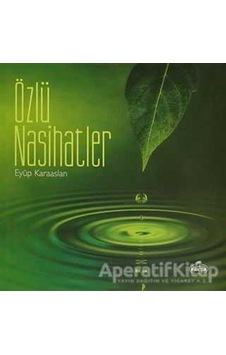 Özlü Nasihatler - Eyüp Karaaslan - Ravza Yayınları Özlü Nasihatler - Eyüp Karaaslan - Ravza Yayınları