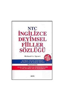 NTC İngilizce Deyimsel Fiiller Sözlüğü - Richard A. Spears - Alfa Yayıncılık
