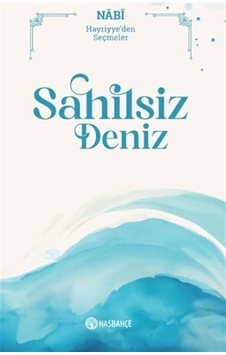 Sahilsiz Deniz - Hayriyye'den Seçmeler - Nabi - Hasbahçe