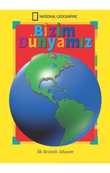 National Geographic Kids - Bizim Dünyamız- National Geographic National Geographic Kids - Bizim Dünyamız- National Geographic