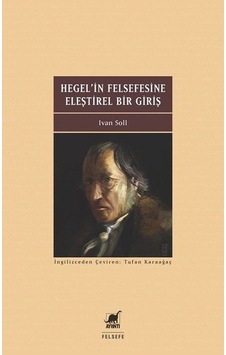 Hegel'in Felsefesine Giriş - Ivan Soll - Ayrıntı Yayınları Hegel'in Felsefesine Giriş - Ivan Soll - Ayrıntı Yayınları
