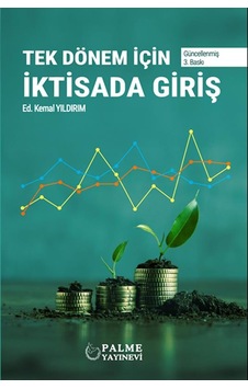 Tek Dönem İçin İktisada Giriş Palme Kemal Yıldırım Tek Dönem İçin İktisada Giriş Palme Kemal Yıldırım