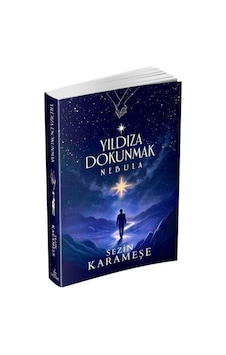 Yıldıza Dokunmak 2: Nebula Karton Kapak / Sezin Karameşe