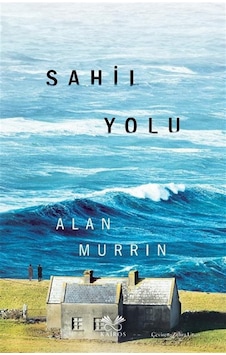Sahil Yolu / Alan Murrin Sahil Yolu / Alan Murrin