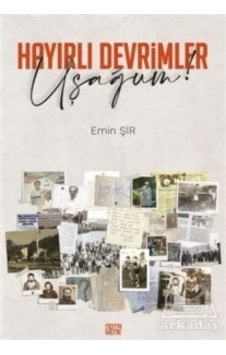 Hayırlı Devrimler Uşağum! - Emin Şir - Nota Bene Yayınları