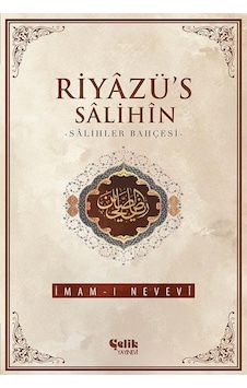 Riyazü's Salihin - İmam -ı Nevevi - Çelik Yayınevi Riyazü's Salihin - İmam -ı Nevevi - Çelik Yayınevi