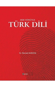 Her Yönüyle Türk Dili  - Mustafa Karataş  - Kimlik Yayınları