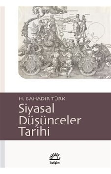 Siyasal Düşünceler Tarihi / H. Bahadır Türk Siyasal Düşünceler Tarihi / H. Bahadır Türk