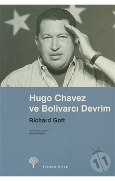 Hugo Chavez ve Bolivarcı Devrim - Richard Gott - Yordam Kitap