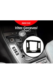 Bmw E46 Vites Çerçevesi Coupe Bmw E46 Vites Çerçevesi Coupe