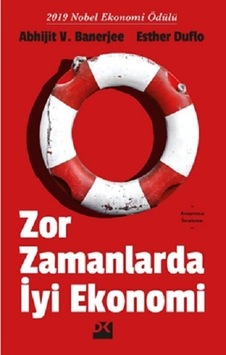 Zor Zamanlarda İyi Ekonomi - Abhijit Banerjee - Doğan Kitap Zor Zamanlarda İyi Ekonomi - Abhijit Banerjee - Doğan Kitap