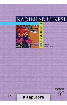 Kadınlar Ülkesi - Charlotte Perkins Gilman - Otonom Yayıncılık Kadınlar Ülkesi - Charlotte Perkins Gilman - Otonom Yayıncılık