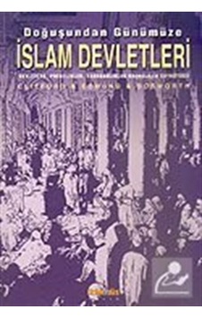 Doğuşundan Günümüze İslam Devletleri - Clifford Edmund Bosworth - Kaknüs Yayınları Doğuşundan Günümüze İslam Devletleri - Clifford Edmund Bosworth - Kaknüs Yayınları