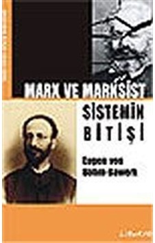 Marx Ve Marksist / Sistemin Bitişi / Eugen Von Böhm-Bawerk 9789756201091 Marx Ve Marksist / Sistemin Bitişi / Eugen Von Böhm-Bawerk 9789756201091