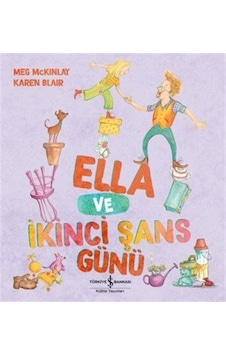 Ella Ve İkinci Şans Günü / Meg Mckinlay Ella Ve İkinci Şans Günü / Meg Mckinlay