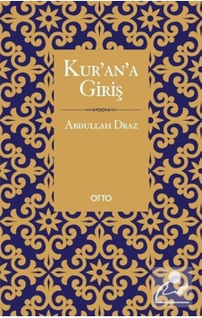 Kur'an'a Giriş / Abdullah Draz 9786257236263 Kur'an'a Giriş / Abdullah Draz 9786257236263