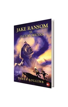 Jake Ransom ve Uluyan Sfenks - James Rollins - Beyaz Balina Yayın