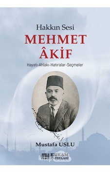 Hakkın Sesi Mehmet Akif Mustafa Uslu Erkam Yayinlari Hakkın Sesi Mehmet Akif Mustafa Uslu Erkam Yayinlari