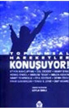 Toplumsal Hareketler Konuşuyor - Ethem Mahçupyan - Yeni Alan Yayıncılık Toplumsal Hareketler Konuşuyor - Ethem Mahçupyan - Yeni Alan Yayıncılık