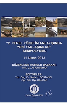 2. Yerel Yönetim Anlayışında Yeni Yaklaşımlar Sempozyumu 11 Nisan 2013- Okan Üniversitesi Yayınları