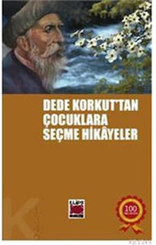 Dede Korkuttan Çocuklara Seçme Hikayeler- Elips Kitapları