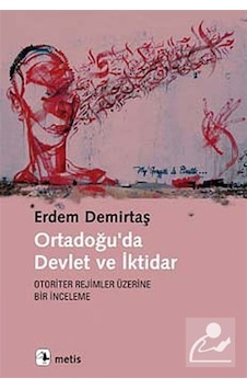 Ortadoğu'da Devlet ve İktidar - Erdem Demirtaş - Metis Yayınları Ortadoğu'da Devlet ve İktidar - Erdem Demirtaş - Metis Yayınları