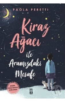 Kiraz Ağacı Ile Aramızdaki Mesafe (Ciltli)