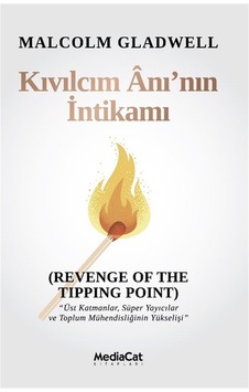 Kıvılcım Anı'nın İntikamı / Malcolm Gladwell Kıvılcım Anı'nın İntikamı / Malcolm Gladwell