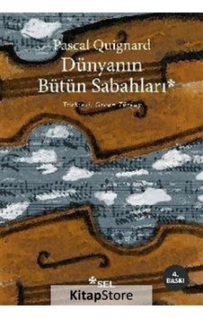 Kitapstore Dünyanın Bütün Sabahları / Pascal Quignard Kitapstore Dünyanın Bütün Sabahları / Pascal Quignard