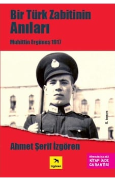 Bir Türk Zabitin Anıları - Muhittin Ergüneş 1917 9789756093382 Bir Türk Zabitin Anıları - Muhittin Ergüneş 1917 9789756093382