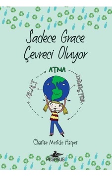 Sadece Grace 4 - Sadece Grace Çevreci Oluyor