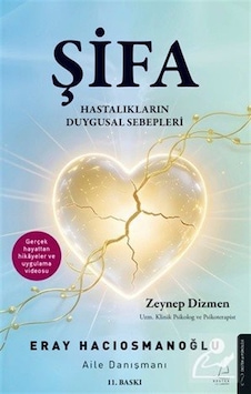 Şifa & Hastalıkların Duygusal Sebepleri / Eray Hacıosmanoğlu Şifa & Hastalıkların Duygusal Sebepleri / Eray Hacıosmanoğlu
