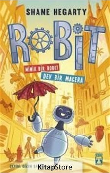Kitapstore Robit - Minik Bir Robot Dev Bir Macera / Shane Hegarty