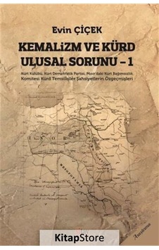 Kemalizm ve Kürd Ulusal Sorunu 1 - Evin Çiçek - Sitav yayınevi Kemalizm ve Kürd Ulusal Sorunu 1 - Evin Çiçek - Sitav yayınevi
