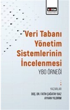 Veritabanı Yönetim Sistemlerinin İncelenmesi: Ybo Örneği / Kol...