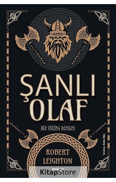 Şanlı Olaf - Bir Viking Romanı - Robert Leighton - Maya Kitap Şanlı Olaf - Bir Viking Romanı - Robert Leighton - Maya Kitap