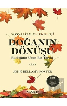 Doğanın Dönüşü - Ekolojinin Uzun Bir Tarihi Cilt 1 - Kalkedon Yayıncılık