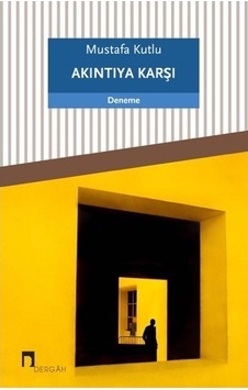 Akıntıya Karşı-mustafa Kutlu
