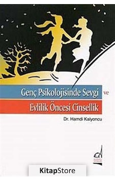 Genç Psikolojisinde Sevgi ve Evlilik Öncesi Cinsellik / Dr. Ha... Genç Psikolojisinde Sevgi ve Evlilik Öncesi Cinsellik / Dr. Ha...